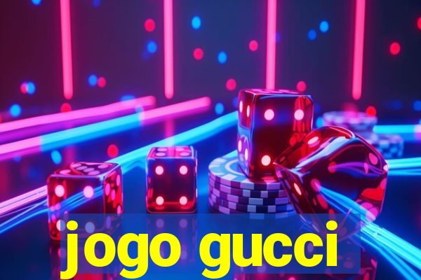 jogo gucci